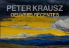 Peter Krausz: Expoziție personală la Montreal și participare la expoziția PULS 21 a Muzeului Național de Artă Contemporană din București