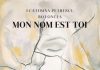 O nouă apariție la Editura Morgana din Montreal: „Mon nom est Toi” de Ecaterina Petrescu Botoncea
