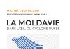 O nouă lansare a cărții „La Moldavie dans l’oeil du cyclone russe”